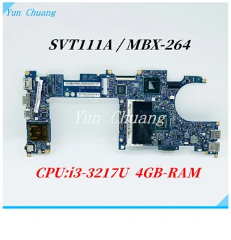 MBX-264 Для SONY VAIO SVT111A SVT111A11W Материнская плата ноутбука 48.4UW07.001 Основная плата S1208-1 С процессором i3-3217U 4 ГБ оперативной памяти Протестирована НОРМАЛЬНО