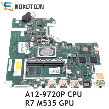 NOKOTION Для Lenovo IdeaPad 320-15ABR Материнская плата ПК R7 M535 + A12-9720P процессор 5B20P11078 DG526 DG527 DG726 NMB341 NMB-341