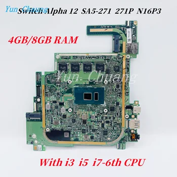P2JCC_MB REV: 2.0A Печатная плата Для Acer Switch Alpha 12 SA5-271 271P Материнская плата ноутбука N16P3 с процессором i3 i5 i7 4 ГБ/8 ГБ оперативной памяти