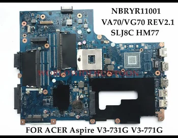 StoneTaskin Восстановленная VA70/VG70 REV2.1 для ACER Aspire V3-731G V3-771G материнская плата ноутбука NBRYR11001 SLJ8C HM77 DDR3 протестирована