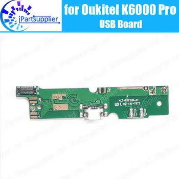 USB-плата Oukitel K6000 Pro 100% Оригинальная Новая плата для зарядки usb-штекера, Сменные Аксессуары для Oukitel K6000 Pro