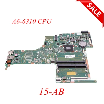 Материнская плата ноутбука NOKOTION Для HP 15-AB 809336-601 809336-001 DA0X22MB6D0 Основная плата С процессором A6-6310 На плате DDR3